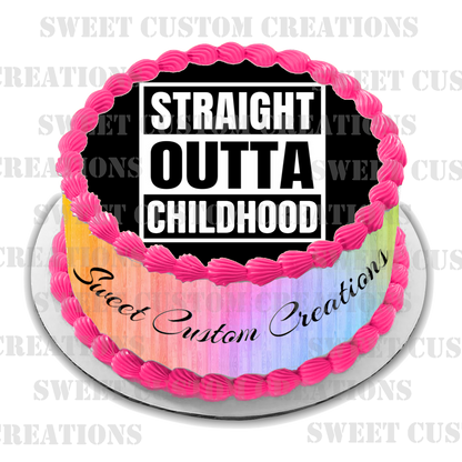 Straight Outta Childhood Edible Image Frosting Sheet #4 (70+ sizes)